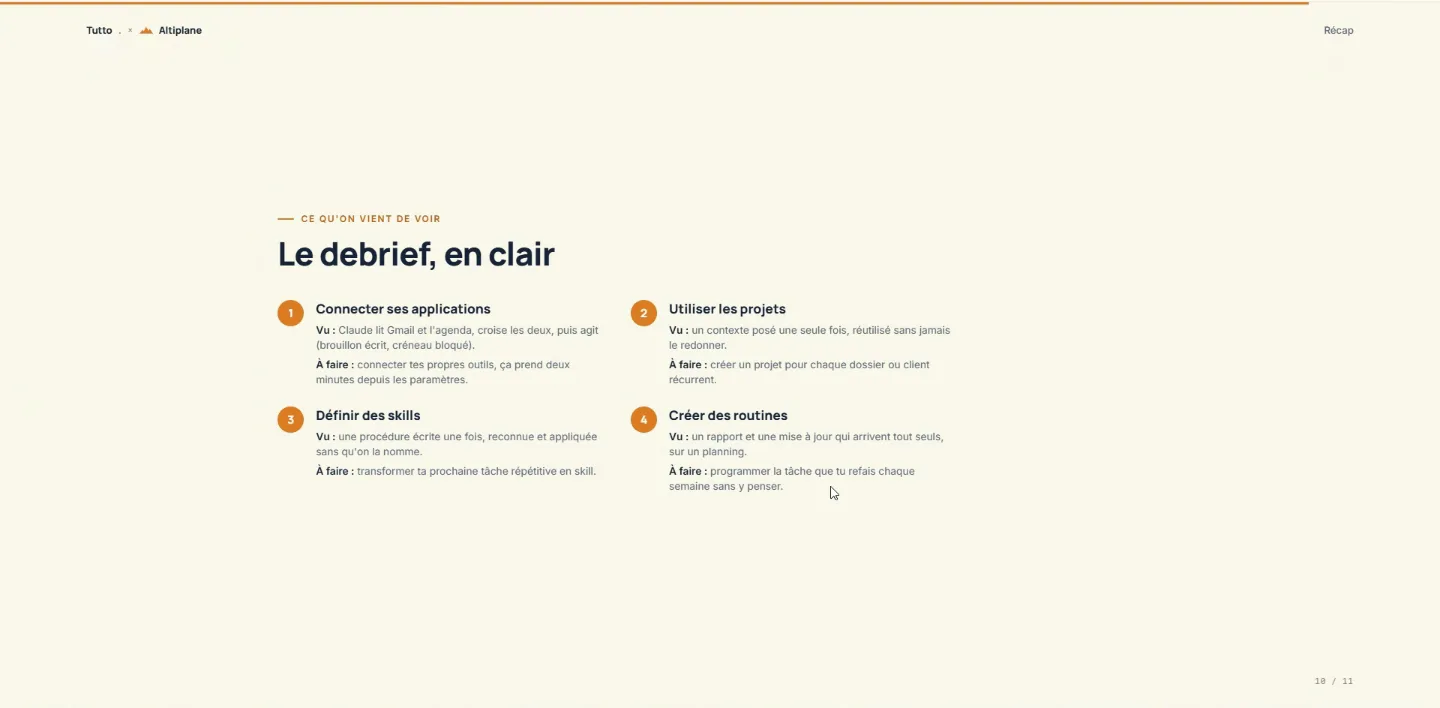 The debrief: connect, use projects, define skills, create routines.